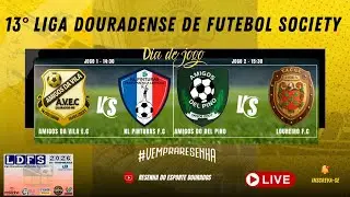 13&deg; LIGA DOURADENSE DE FUTEBOL SOCIETY 2026 - 1&deg; RODADA
