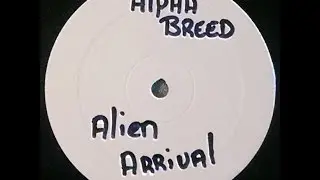 {Vinyl} Alpha Breed - Alien Arrival (Freejack NRG Remix)