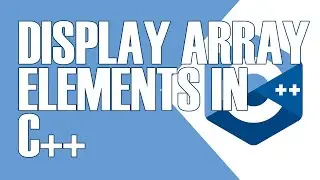 DISPLAY ARRAY ELEMENTS IN C++