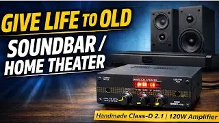 2.1 Class-D Amplifier Build | 120W DIY Audio System by SVE AudioWorks