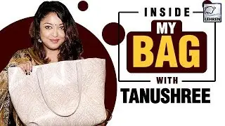 Inside My Bag With Tanushree Dutta | Exclusive Interview | LehrenTV