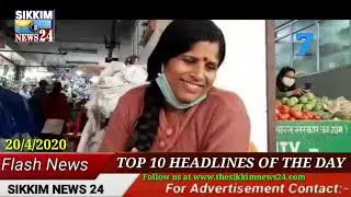 Evening Daily Video News 20/4/2020 - Sikkim News 24