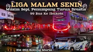 Liga Malam Senin‼️99 Bus Jalan ke Barat. HM 058 Rolling Muria,Grand Captain Jalan Terakhir di Muria.