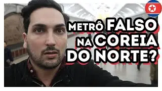 COMO é o METRO na CORÉIA do NORTE? - Estevam Pelo Mundo