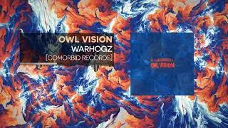 Dark Electro Owl Vision   Warhogz Premiere