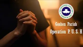 RCCG Goshen Parish Arnold-Annapolis, MD - Tuesday Operation P.U.S.H. on Tuesday,  January 6th, 2026