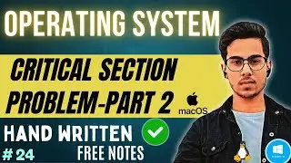 Conditions for the Critical Section Problem | Mutual Exclusion, Progress & Bounded Waiting | OS