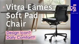 Vitra Eames Soft Pad Chair Review &ndash; Design Icon or Daily Comfort?