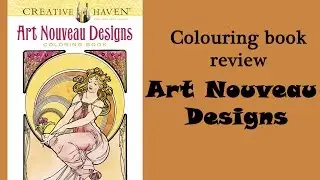 'Creative Haven Art Nouveau Designs' Coloring Book review