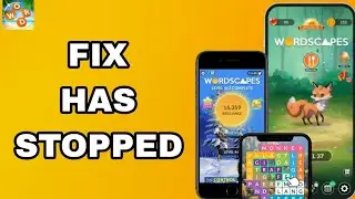 How To Fix And Solve Has Stopped On Wordscapes App | Final Solution