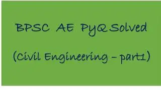 BPSC AE Civil previous years questions solved - part 1 ||  BPSC AE  paper-5