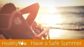 Healthy You Safe Summer