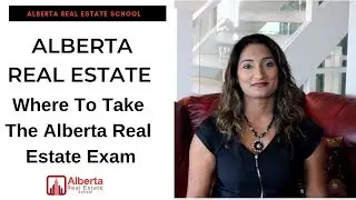 Where to Take the Alberta Real Estate Exam?