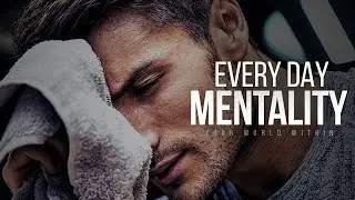 EVERY SINGLE DAY MENTALITY, NO EXCUSES | Best Motivational Speeches Compilation