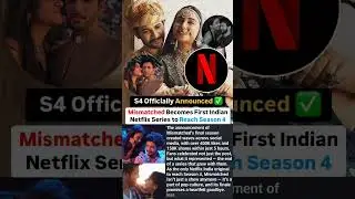 Mismatched becomes 1st indian Netflix series to reach Season 4 #news#mismatched#prajaktakoli#netflix