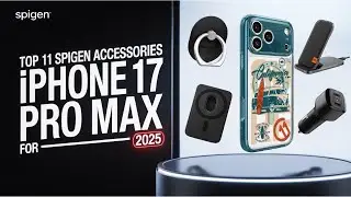 Top 11 Spigen Cases and Accessories For The Iphone 17 Pro Max 2025