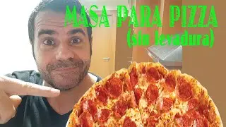 Masa para pizza sin levadura artificial.