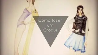 Como desenhar croqui feminino (07 Aula de Desenho de Moda)