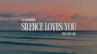 Silence Loves You (Lyrics) Deep Emotional Love Song 