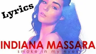 Smoke In my Eyes | Lyrics | Indiana Massara | Hannie Nation