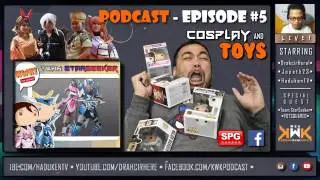 KWKD Podcast - Episode #5: Cosplay and Toys w/ Team StarSeeker & Potsquared