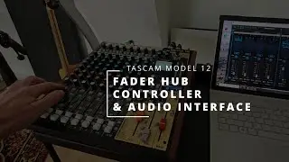 Fader Hub  & Tascam Model 12: The Ultimate Live Mixer & Recorder?