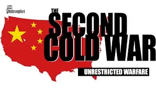 The Second Cold War: The rise of China.