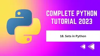 18. Sets in Python | Complete Python Tutorial 2023