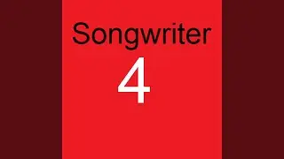 Songwriter (in a minute) part 4