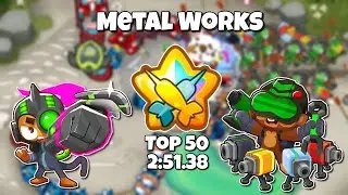 Metal Works Top 50 Guide! BTD6 Race
