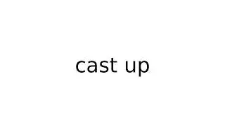 cast up #phrasalverbs #phrasalverb #english #meaning #meanings #definition #definitions