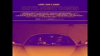 Cardo&rsquo;s Groove (Slowed) - Larry June & Cardo Got Wings