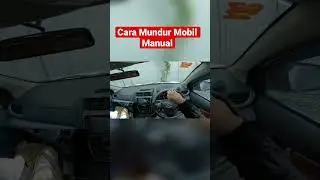 Praktek Mundur Mobil Manual