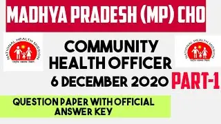 Madhya Pradesh ( MP) CHO/#cho Question Paper 6Dec.2020 with Official Answer Key , Complete Explained