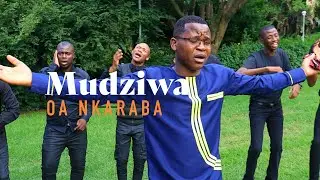 Mudziwa - Oa Nkaraba (Official Music Video)
