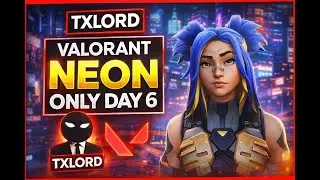 🔴Valorant ! Neon Only 7 Day Challenge (Day 6)