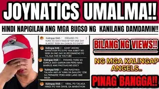 ILANG JOYNATICS UMALMA SA COMMENT NI KALINGAP RAB..