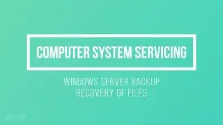 Part 4   Windows Server Backup & Recovery of Files