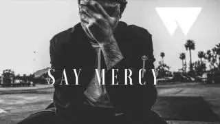 S A Y  M E R C Y