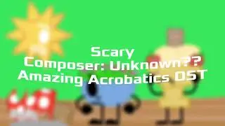 Scary | Amazing Acrobatics OST