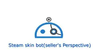 CSGO/Dota2 Skins Trade Bot（a seller's perspective）