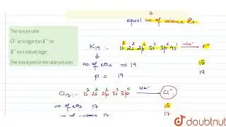Chloride ion and potassium ion are isoelectronic. Then  | 12 | PERIODIC PROPERTIES OF ELEMENTS |...