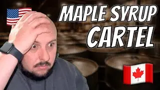 American Reacts to Canada&rsquo;s &ldquo;Maple Syrup Cartel&rdquo;