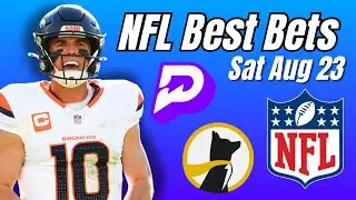 BEST NFL PRESEASON BETS TODAY!! SATURDAY AUGUST 23 On PRIZEPICKS and UNDERDOG IN THE NFL 08/23/25