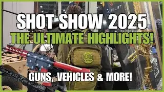 SHOT Show 2025 Highlights! 🔥 Guns, Vehicles & More! 🎥