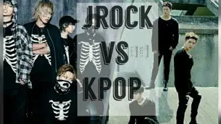 Kpop vs. Jrock