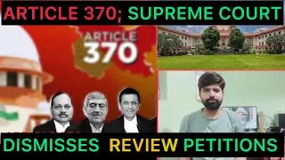 #watch || Article 370; Supreme Court dismisses petitions seeking review of it&rsquo;s Judgment.