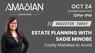 Estate Planning with Sadie Minobe | Avoid Common Mistakes & Protect Your Future | Learning Series