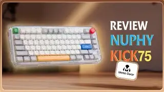 NuPhy Kick75 &ndash; B&agrave;n ph&iacute;m cơ đẹp m&ecirc;, g&otilde; &ecirc;m như m&acirc;y | Chuyển đổi profile độc nhất!
