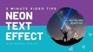 How to Create Neon Text on Videos - 5 Minute Video Editing Tips